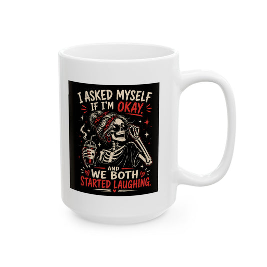 Skeleton Chef Ceramic Mug — "I Asked Myself If Im OK" Gothic Skull Coffee Cup (11oz/15oz)